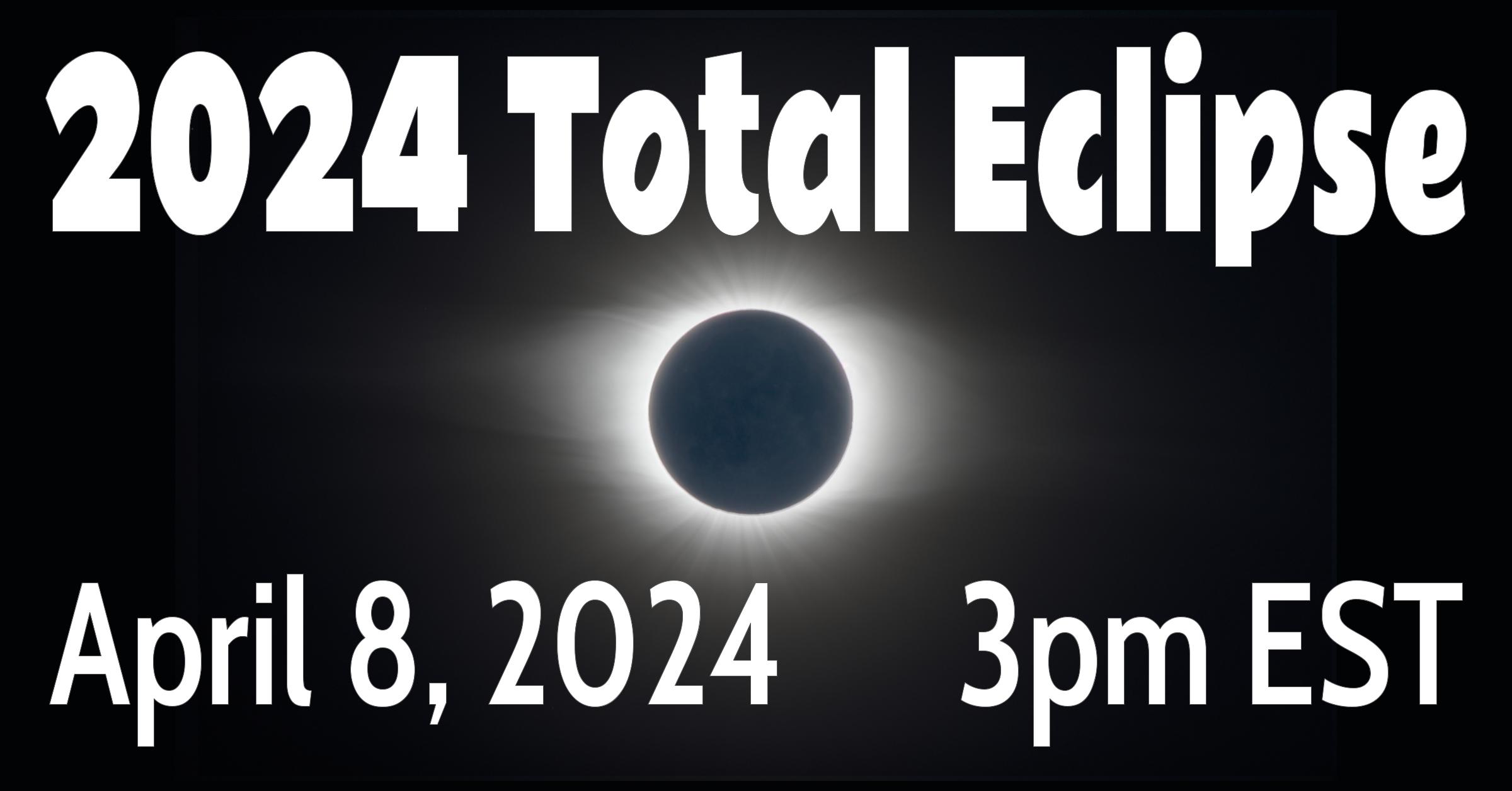 2024 Total Eclipse: Information and Gear